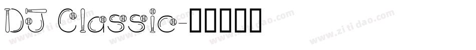DJ Classic字体转换